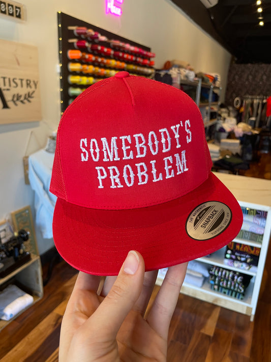 Somebody's Problem Cap